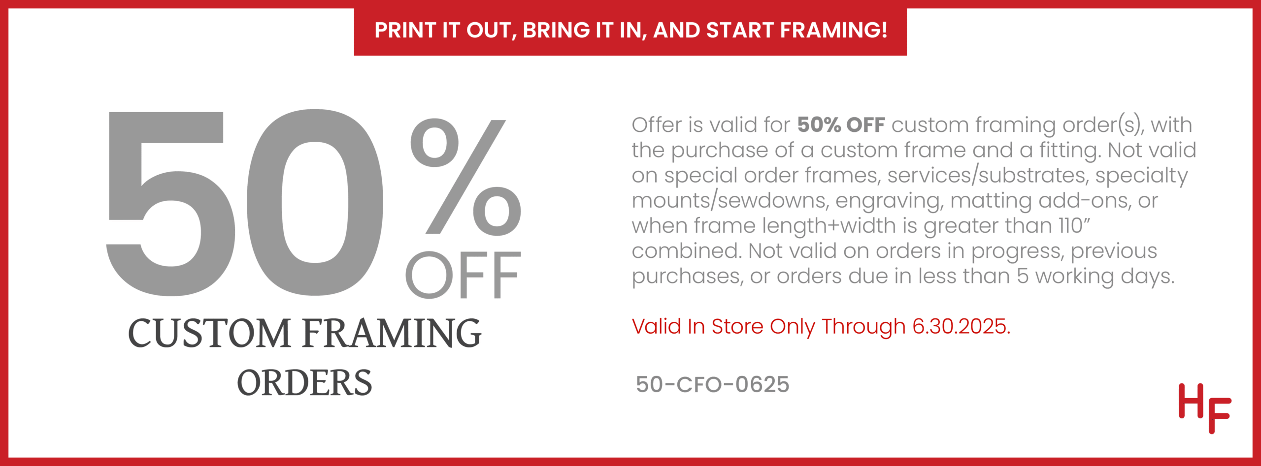 50% off Custom Framing Orders, In-Store Only - Valid From June 26, 2025 to June 29, 2025.