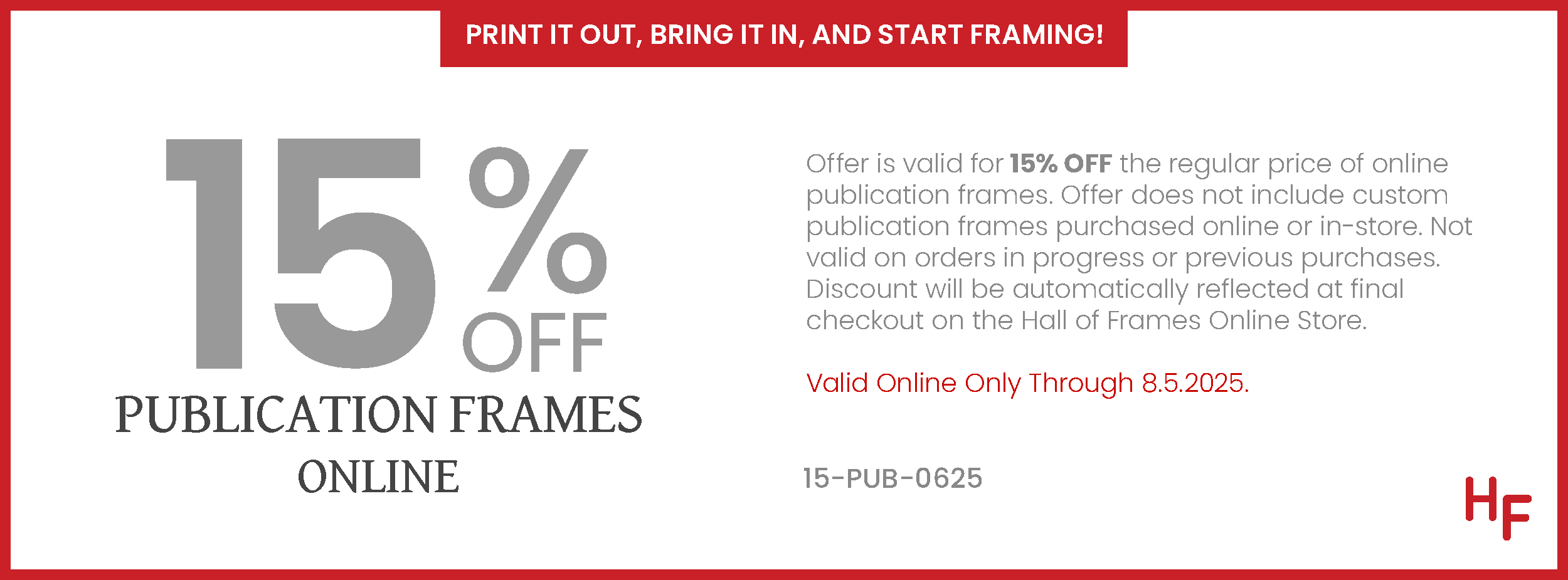 15% off Online Publication Frames, Online Only - Valid From June 4, 2025 to August 5, 2025.