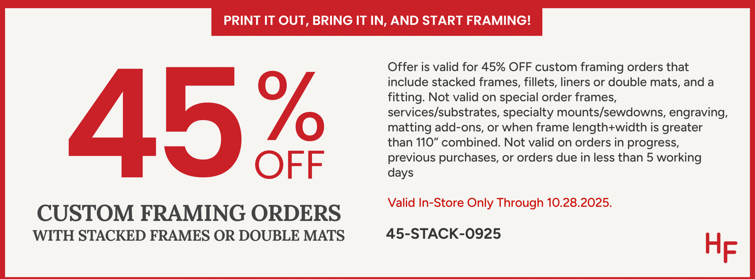 45% off Custom Framing Orders with Stacked Frames or Double Mats (In-Store Only) Sept 3 - Oct 28, 2025