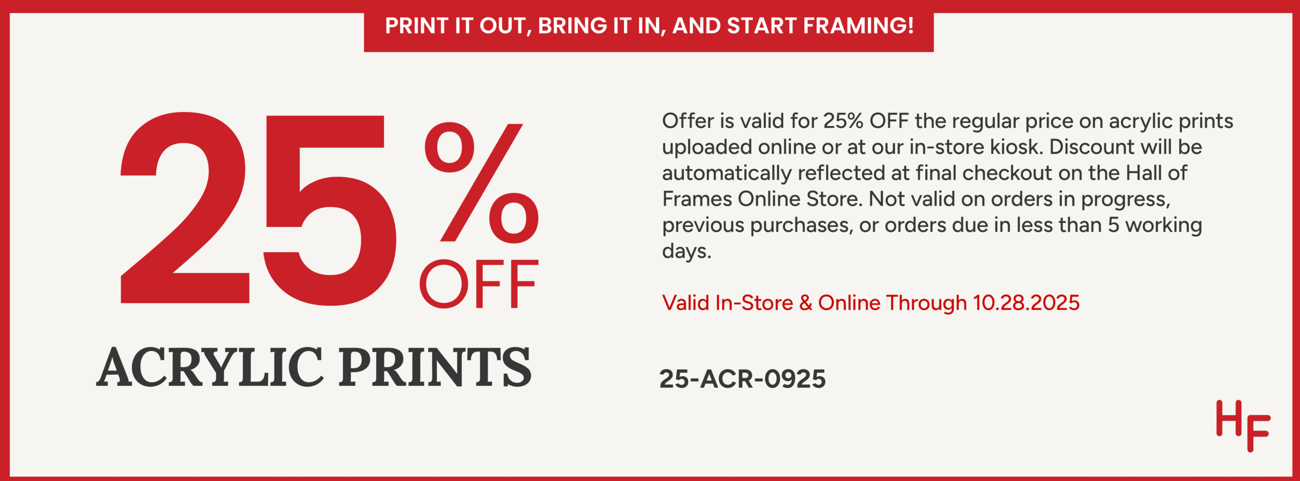 25% off Acrylic Prints (In-Store & Online) Sept 3 - Oct 28, 2025
