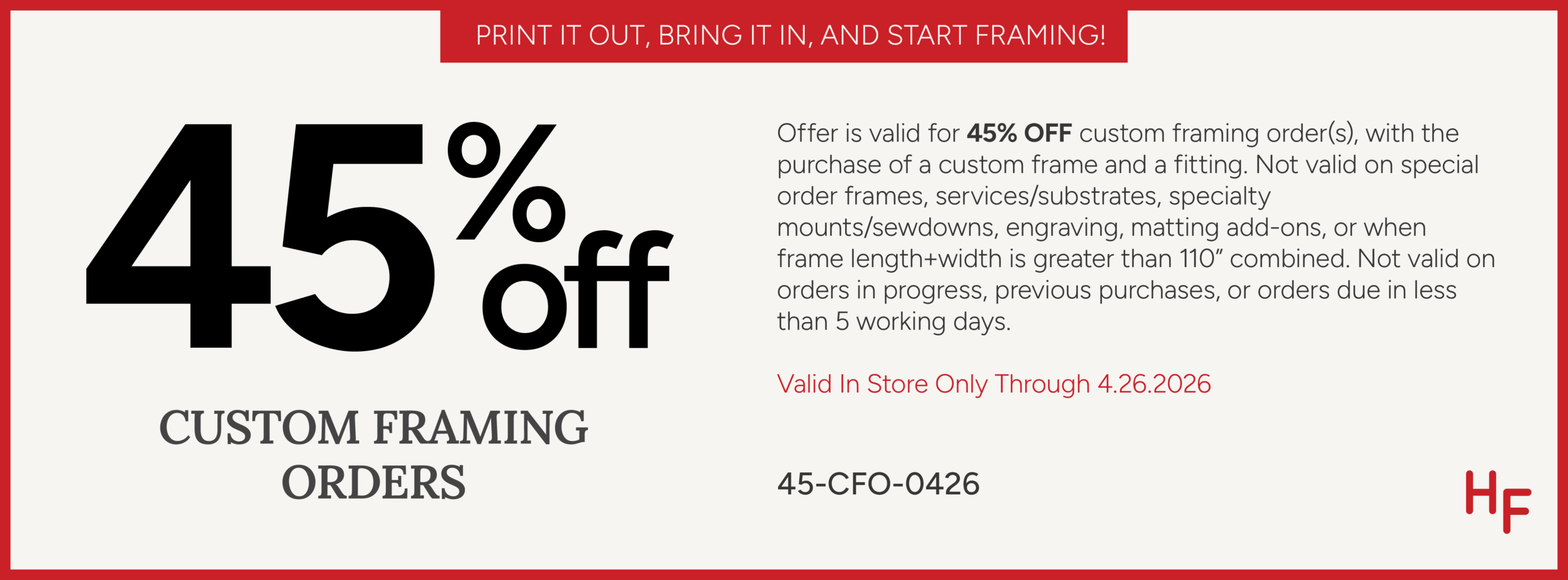 Flash Sale: 45% off Custom Framing Orders (in-store only) Valid from April 23, 2026 to April 26, 2026.