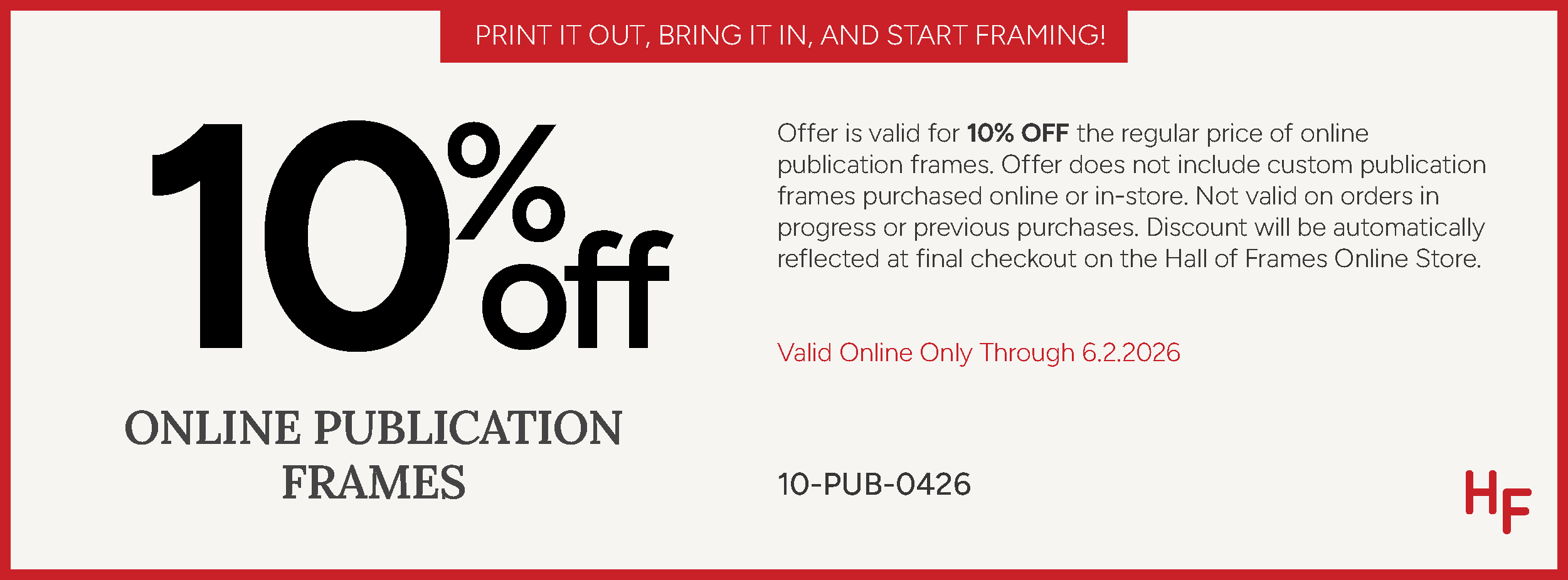 10% off Online Publication Frames (online only) Valid from April 1, 2026 to June 2, 2026.