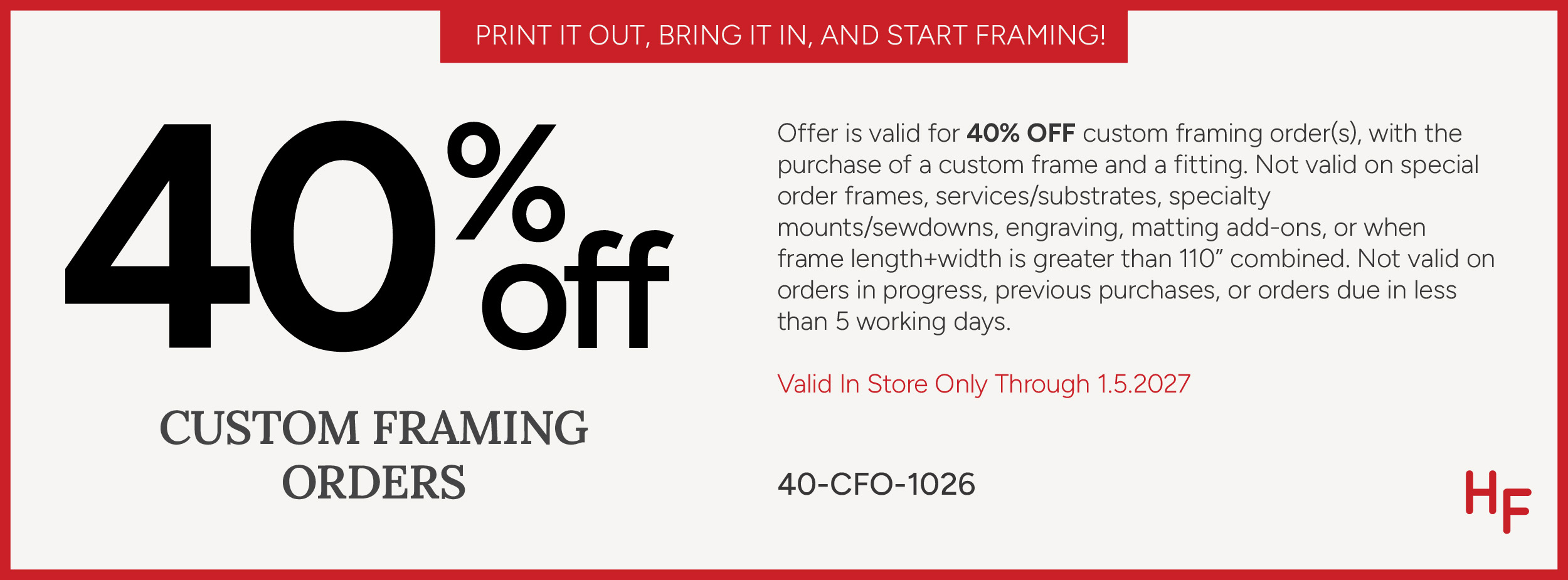 Coupon for 40% off custom framing orders valid in-store through January 5, 2027.