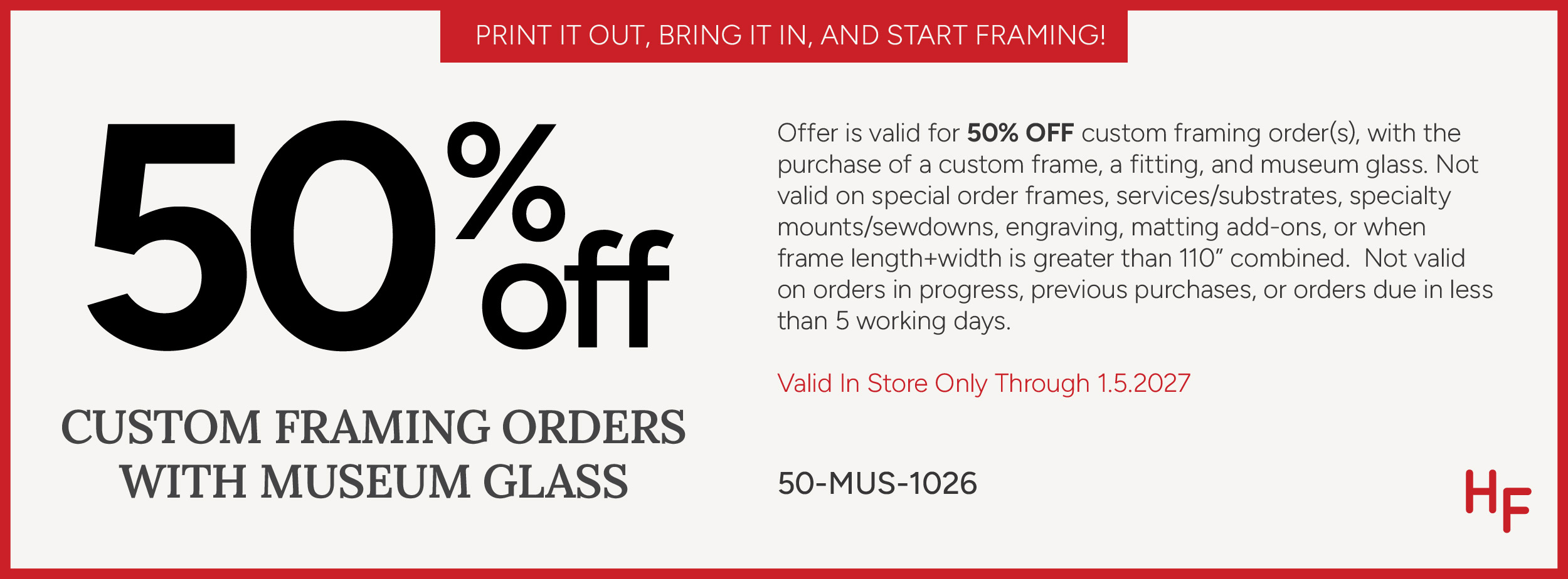 Coupon for 50% off custom framing orders with museum glass valid in-store through January 5, 2027.
